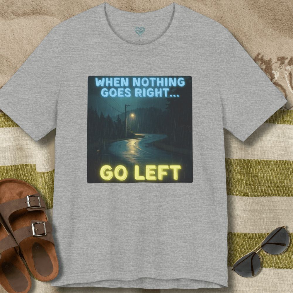 Go Left T-Shirt