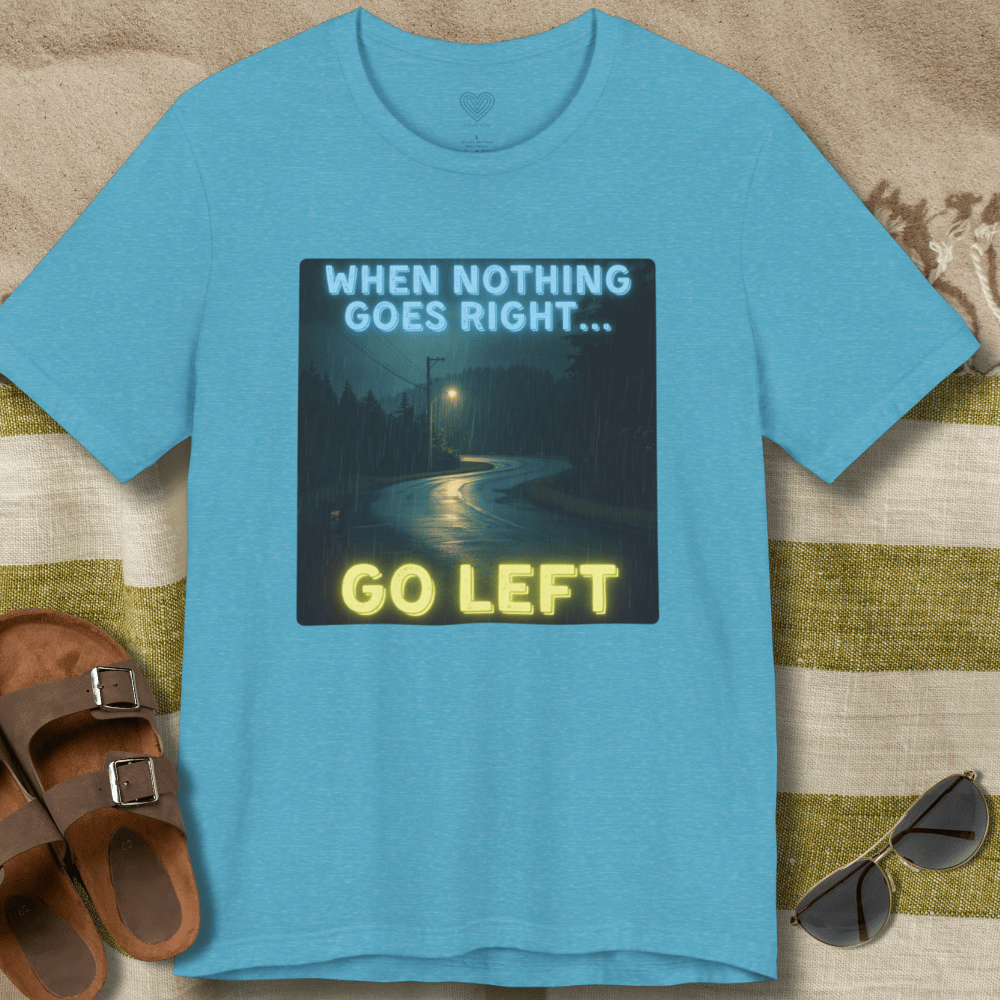 Go Left T-Shirt