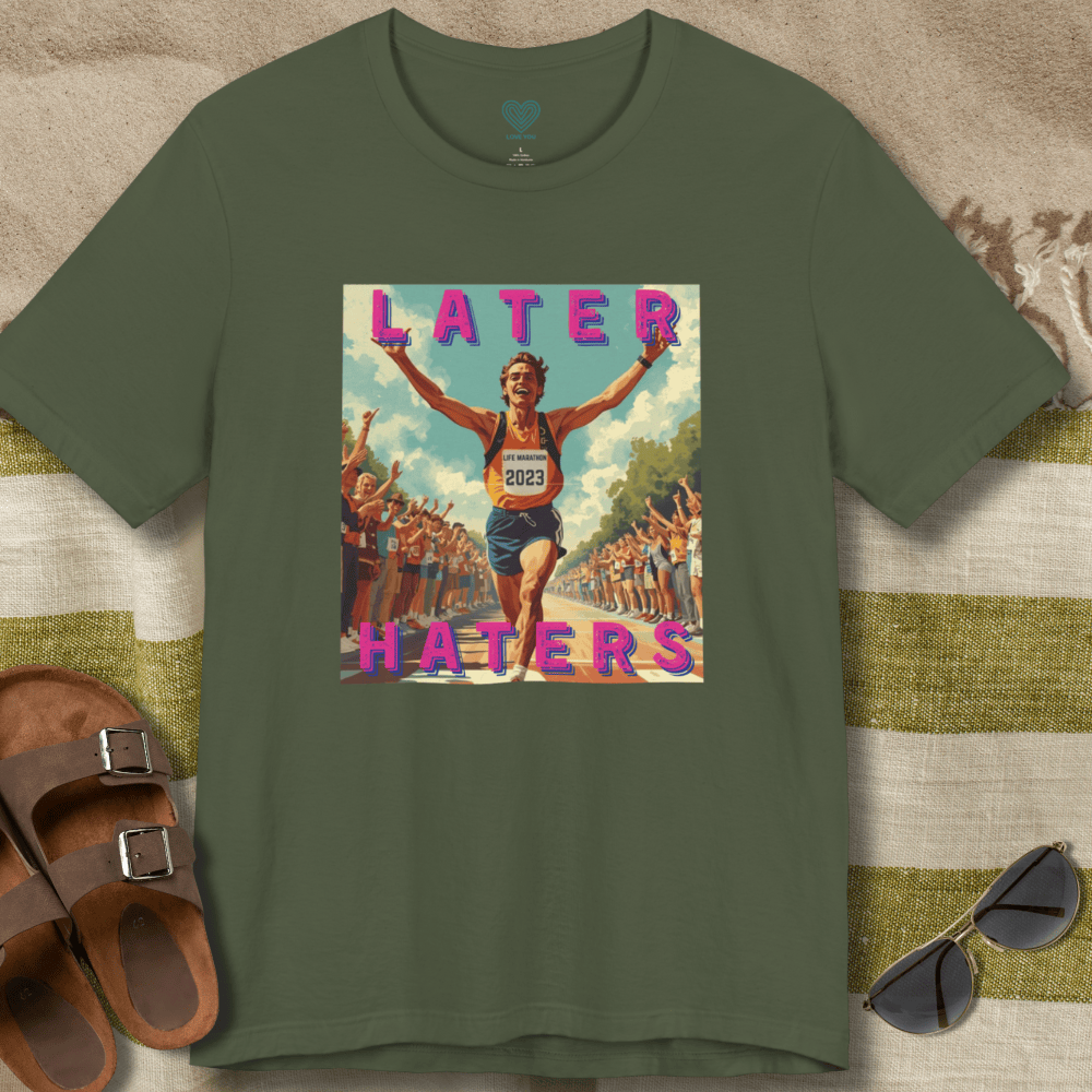 Later Haters T-Shirt
