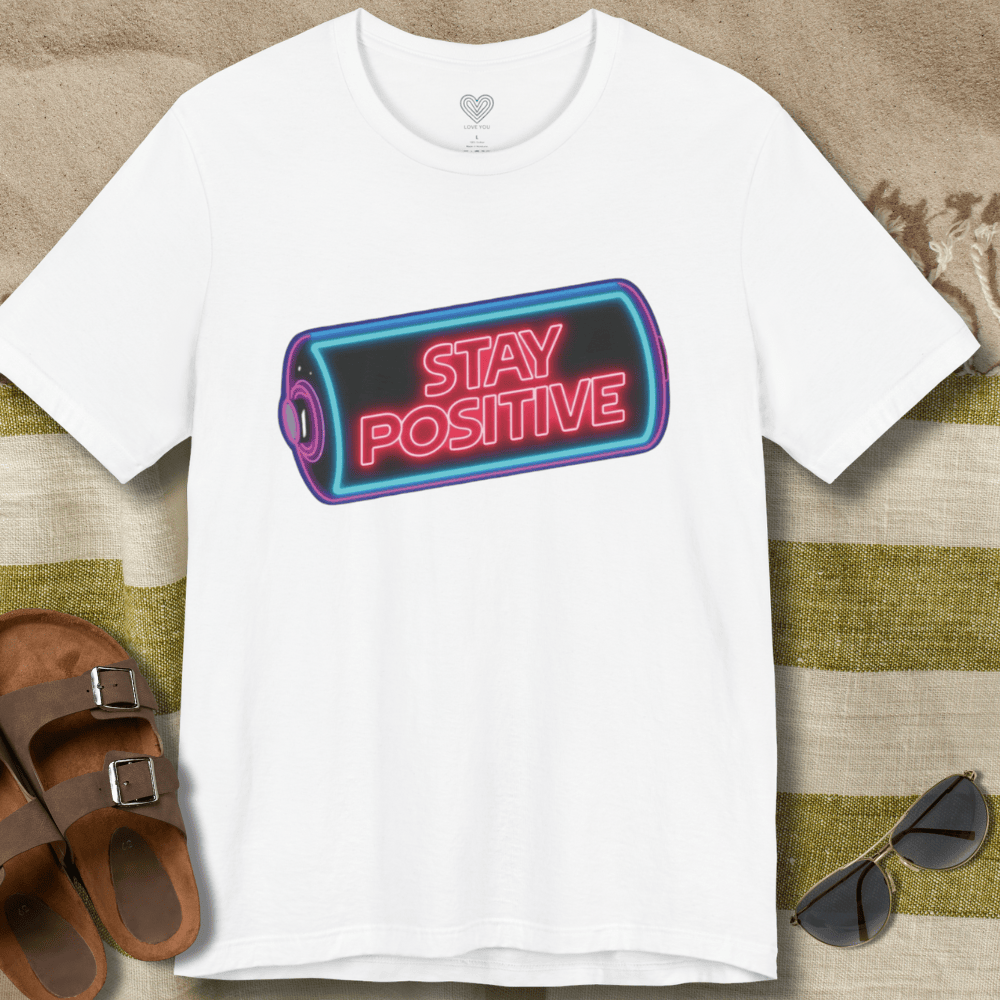 Stay Positive T-Shirt