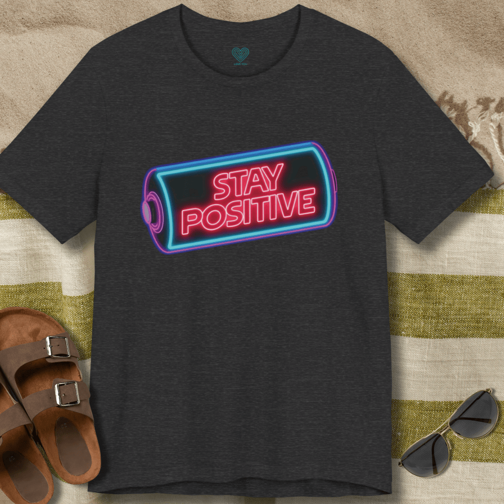 Stay Positive T-Shirt