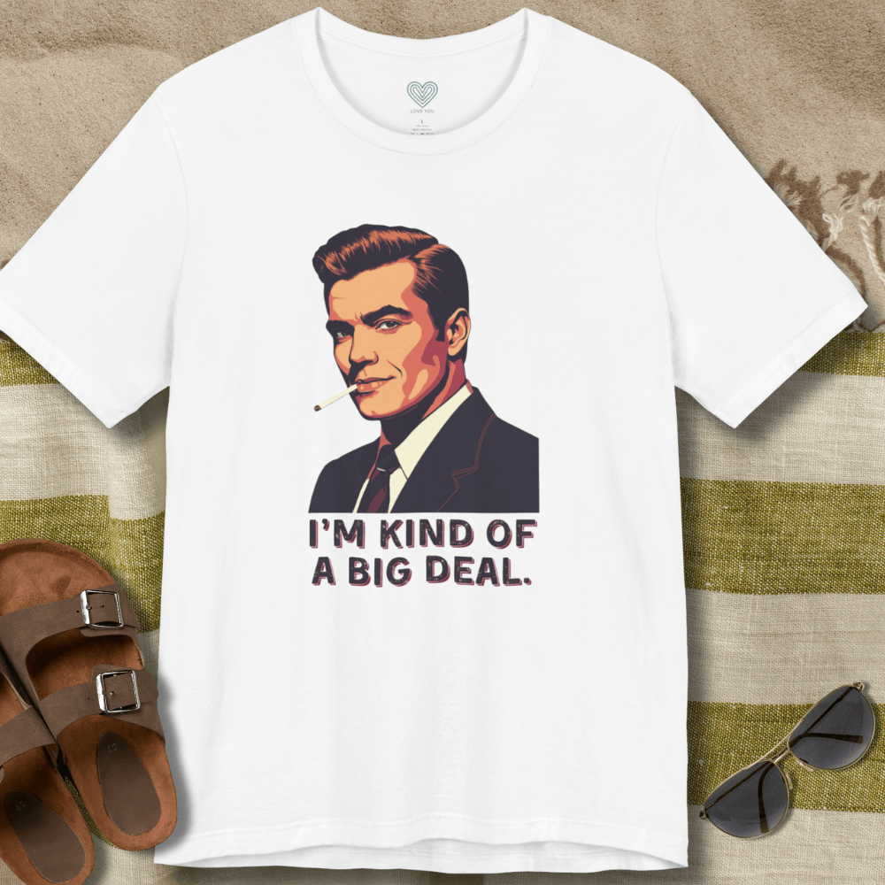 Big Deal T-Shirt