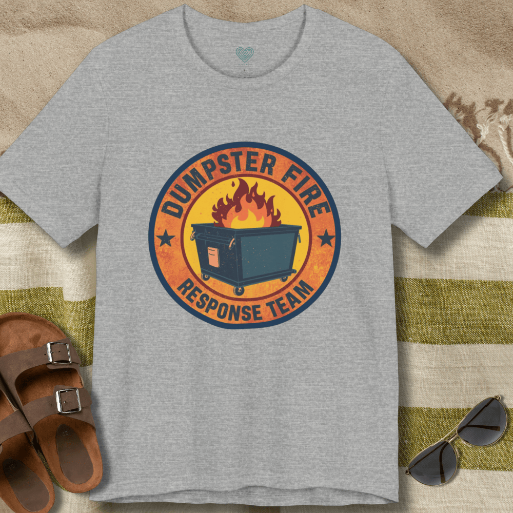 Dumpster Fire Response T-Shirt