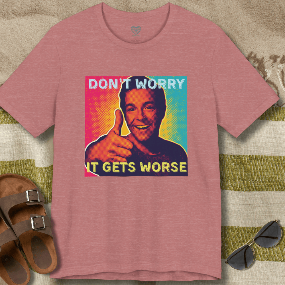 Don't Worry T-Shirt
