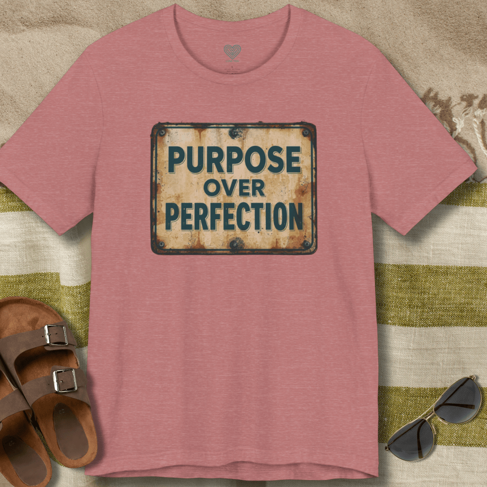 Purpose over Perfection T-Shirt